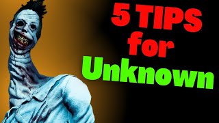 5 Tips for The Unknown - Dead by Daylight