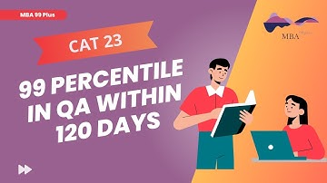 SCORE 99 PERCENTILE IN 120 DAYS (A Step by Step Guide)