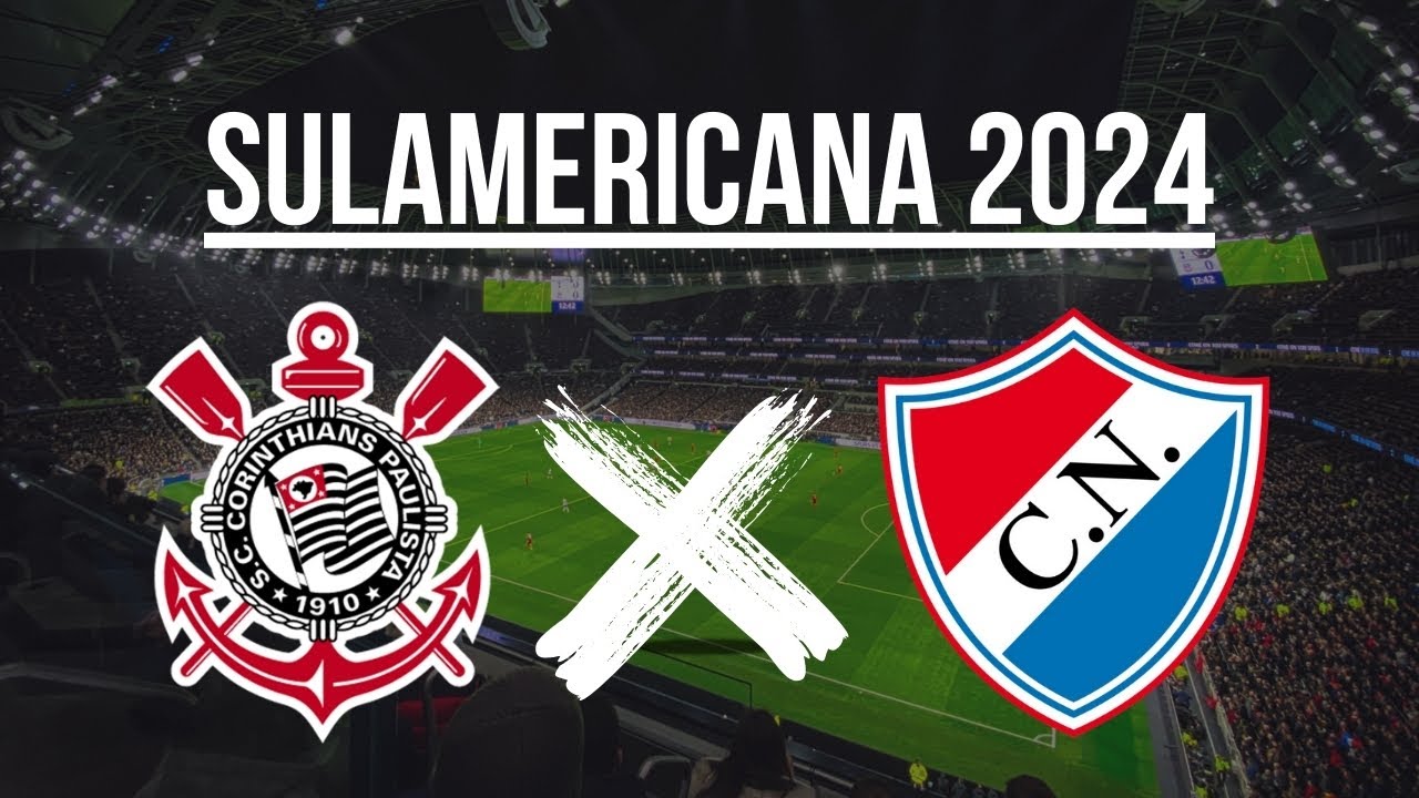 💫⚽🔮 SULAMERICANA 2025 🔷 CORINTHIANS X NACIONAL RODADA 2 YouTube