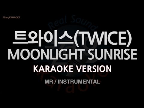 [짱가라오케/노래방] 트와이스(<strong>TWICE</strong>)-MOONLIGHT SUNRISE (MR/Instrumental) [<strong>ZZang</strong> KARAOKE]