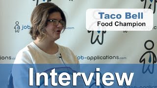 Taco Bell  Interview - Food Champion by Job Applications.com 5,606 views 4 years ago 3 minutes, 9 seconds