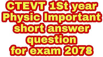 PHYSIC imp short question for exam 2078 /CTEVT 1St year  ll health faculty ll