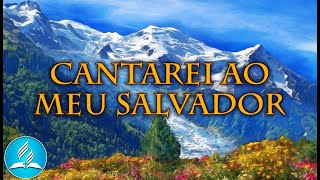 Hinário Adventista 232 - CANTAREI AO MEU SALVADOR