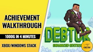 Debtor Enhanced Edition - Achievement Walkthrough (1000G IN 4 MINUTES) Xbox/Windows Stack