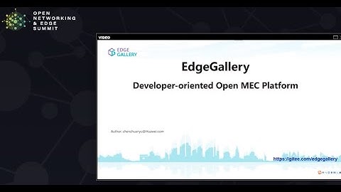 5G MEC Open Source Platform and Practice Demo   Chuanyu Chen, Huawei