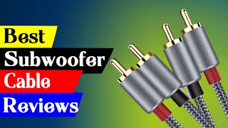 Top 5 Best Subwoofer Cables for High Quality Sound A Comprehensive Guide