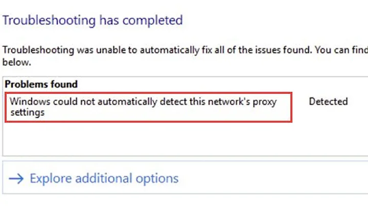 Fix "Windows Could not Automatically Detect Network’s Proxy Settings"
