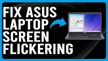 How To Fix Asus Laptop Screen Flickering (What Causes The Screen Flickering? - Simple Solutions!)