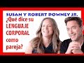 ROBERT DOWNEY JR. 🤖 [¿Que dice su LENGUAJE CORPORAL con su pareja]