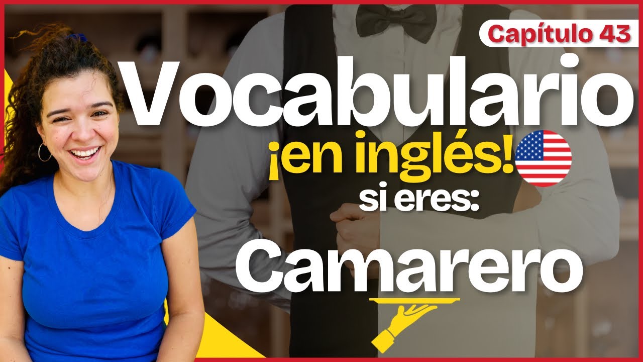 Las PALABRAS más usadas en inglés para camareros 🇺🇸| Capítulo 43