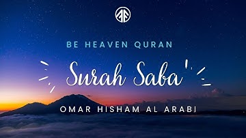 Surah Saba (Be Heaven) Omar Hisham سورة سبأ عمر هشام العربي