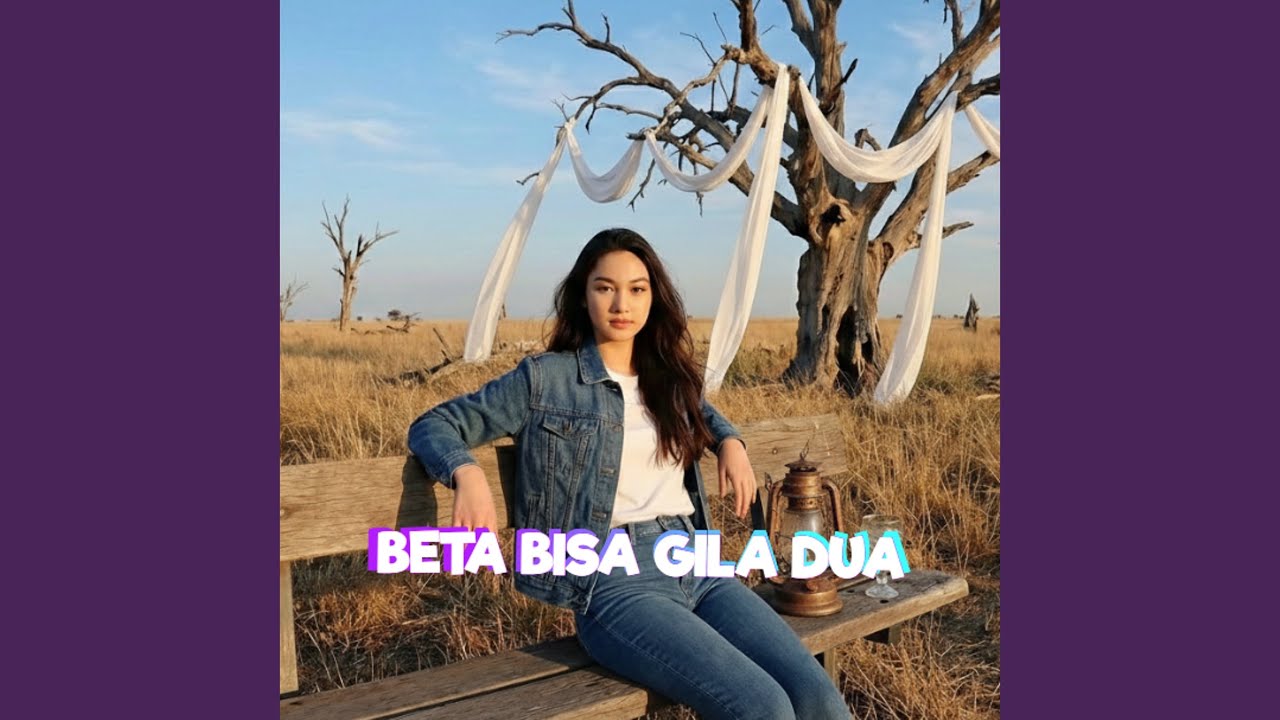 Beta Bisa Gila Dua