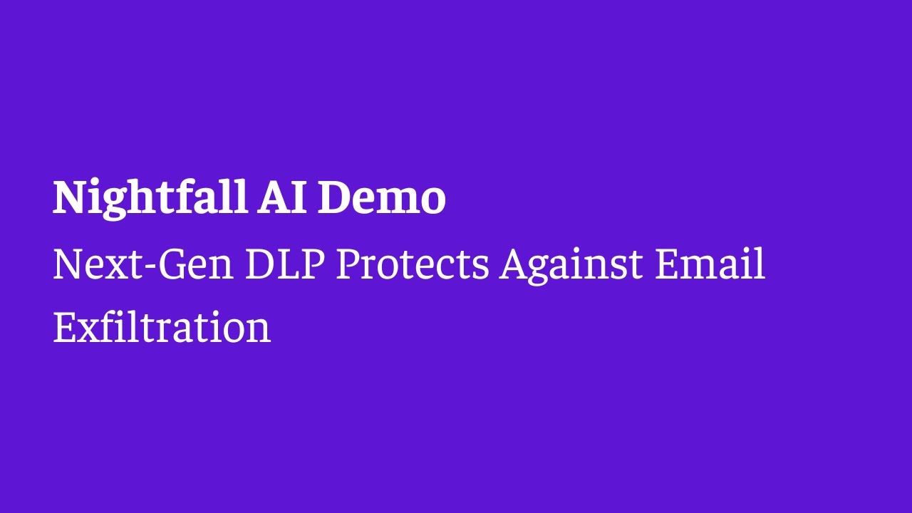 Nightfall AI Email DLP Demo: Stop Email Exfiltration in Real-Time for Gmail & Exchange