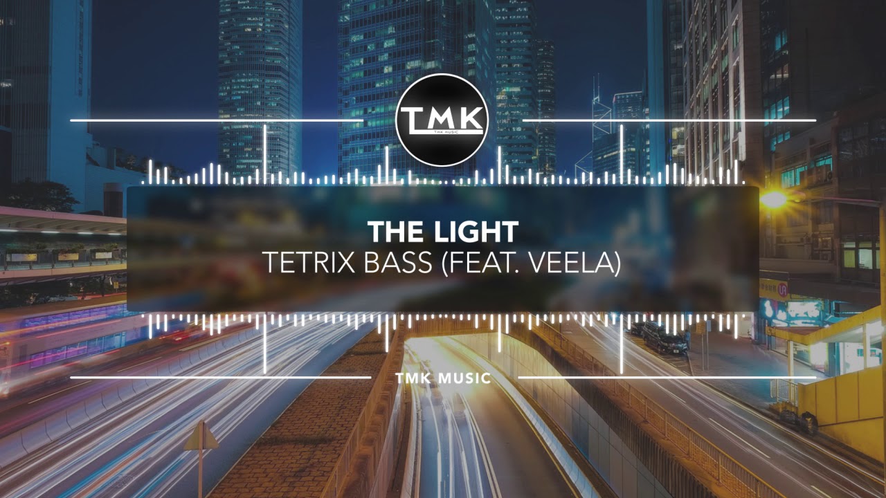 Tetrix Bass feat. Veela - The Light [TMK Release]