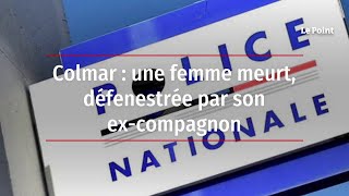 Colmar : une femme meurt, défenestrée par son ex-compagnon