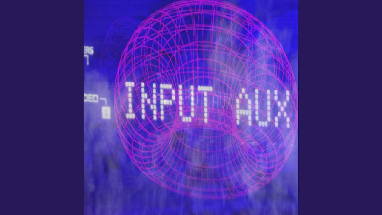 Watch Input Aux on YouTube Watch Input Aux on YouTube