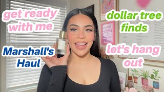 Let&#39;s Hang Out 👯‍♀️ Get Ready With Me, Marshall&#39;s Haul, Dollar Tree Finds &amp; More!