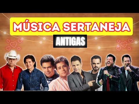 🔥Música Sertaneja Antigas Só As Melhores 🔥Músicas Sertanejas Antigas 🔥Sertanejo Antigo