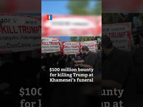 $100 million bounty for killing Trump at Khamenei’s funeral