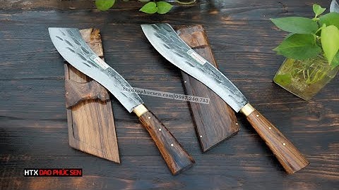 PARANG CHÂN ÁI CỦA ANH EM ĐAM MÊ ĐI RỪNG - HÀNG CHUẨN CỦA HTX DAO PHÚC SEN