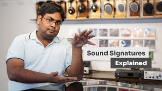 Understanding different sound signatures for your headphones and earphones