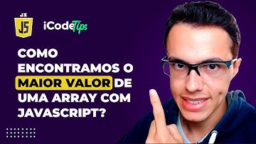 Como encontramos o maior valor de uma array com JavaScript? | ilustraCode