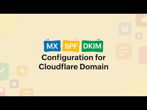 How to configure MX, SPF, DKIM for Cloudflare Domain