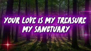 Your Love Is My Treasure My Sanctuary Music New Love Song Lyrics screenshot 4