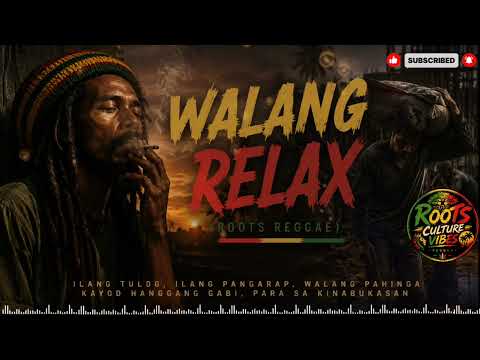 WALANG RELAX 🌴 | Roots Reggae 2026 | Kayod Hanggang Gabi | @RootsCulture_vibes| PLEASE SUBSCRIBE 👍