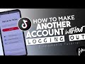 كيفية إنشاء حساب تيك توك آخر بدون تسجيل الخروج إضافة حسابات متعددة 2026