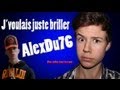 Seb la frite  alexdu76  jvoulais juste briller