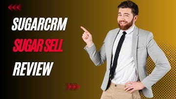 Optimize your Sales with SugarCRM Sugar Sell - In-Depth Review!