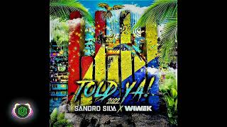 Sandro Silva x Wiwek x Isa GT - Told Ya! 2022