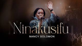 NINAKUSIFU - Nancy Solomon ( Live Music video)