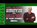 Karl Iglesias - Screenwriting Master Class & How to Create an Emotional Impact - IFH 008