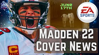 EA Sports Madden 22 Cover News | Tom Brady is Back Plus Patrick Mahomes?