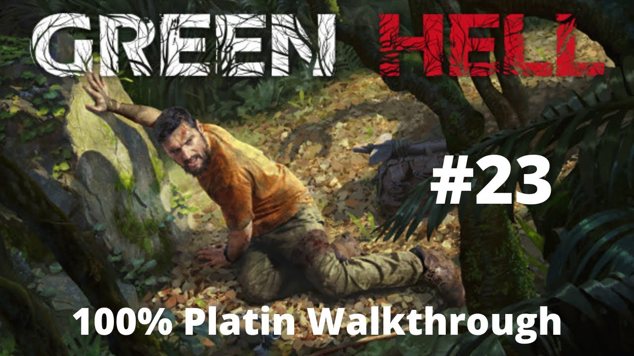 Green Hell 100% Platin Walkthrough Deutsch Part 23 "Omega Camp"