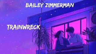 Bailey Zimmerman,Trainwreck, (New songs)