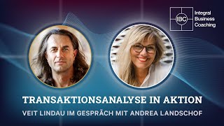 Die Essenz der Transaktionsanalyse -  Interview mit Andrea Landschof