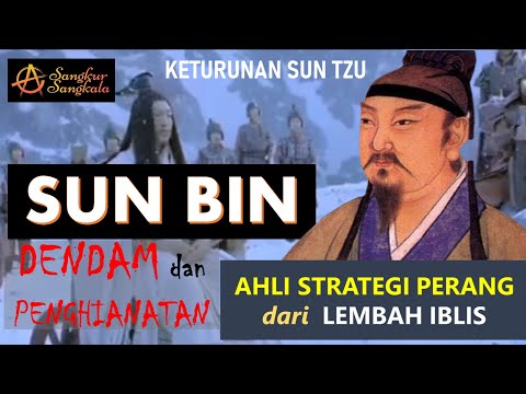 SUN BIN Ahli Strategi Perang dari Lembah Iblis dan  Keturunan Sun Tzu