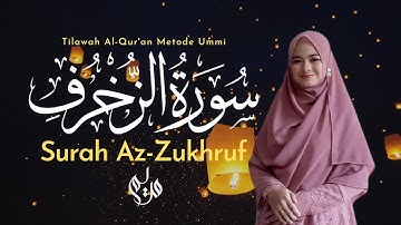 Murottal Juz 25 Surah Az-Zukhruf سورة الزخرف - Metode Ummi