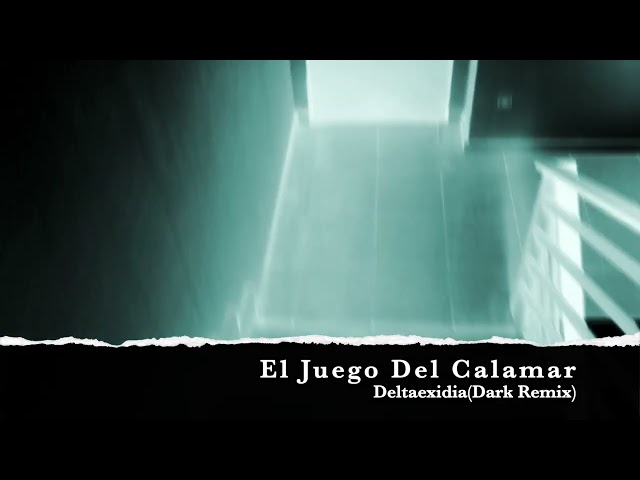 El Juego Del Calamar DeltaexidiaDrak Remix