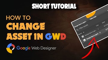 How to change asset in google web designer 2024 | Skill Wave