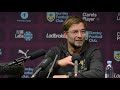Burnley 1, Liverpool 3: Jurgen Klopp post match press conference