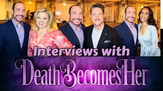 Death Becomes Her Musical Interview with Stars Megan Hilty, Christopher Sieber & Michelle Williams
