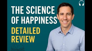 The Science of Happiness Explained | Secrets to True Joy