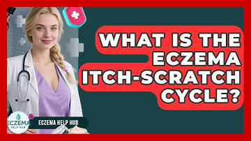 What Is The Eczema Itch-scratch Cycle? - Eczema Help Hub