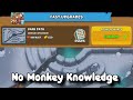 Fast upgrades  no monkey knowledge  btd6 quest