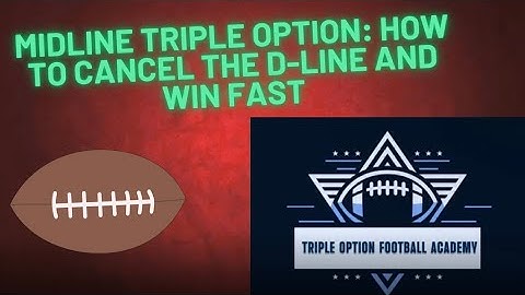 Midline Triple Option: How to Cancel the D-Line and Win Fast