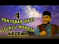 4 penyebab hati selalu merasa kecewa// ceramah ustadz hilman fauzi